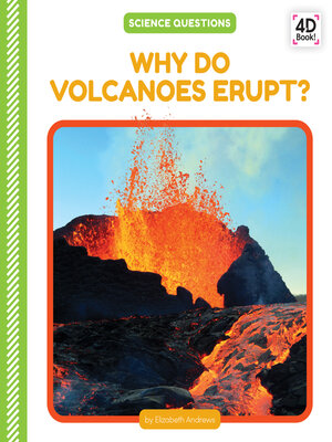 cover image of Why Do Volcanoes Erupt?